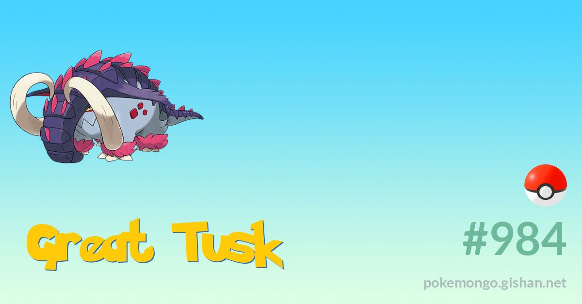 Great Tusk - #984 -  Pokédex