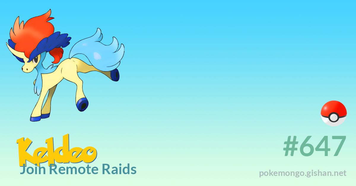 Keldeo Raids - Pokémon Go
