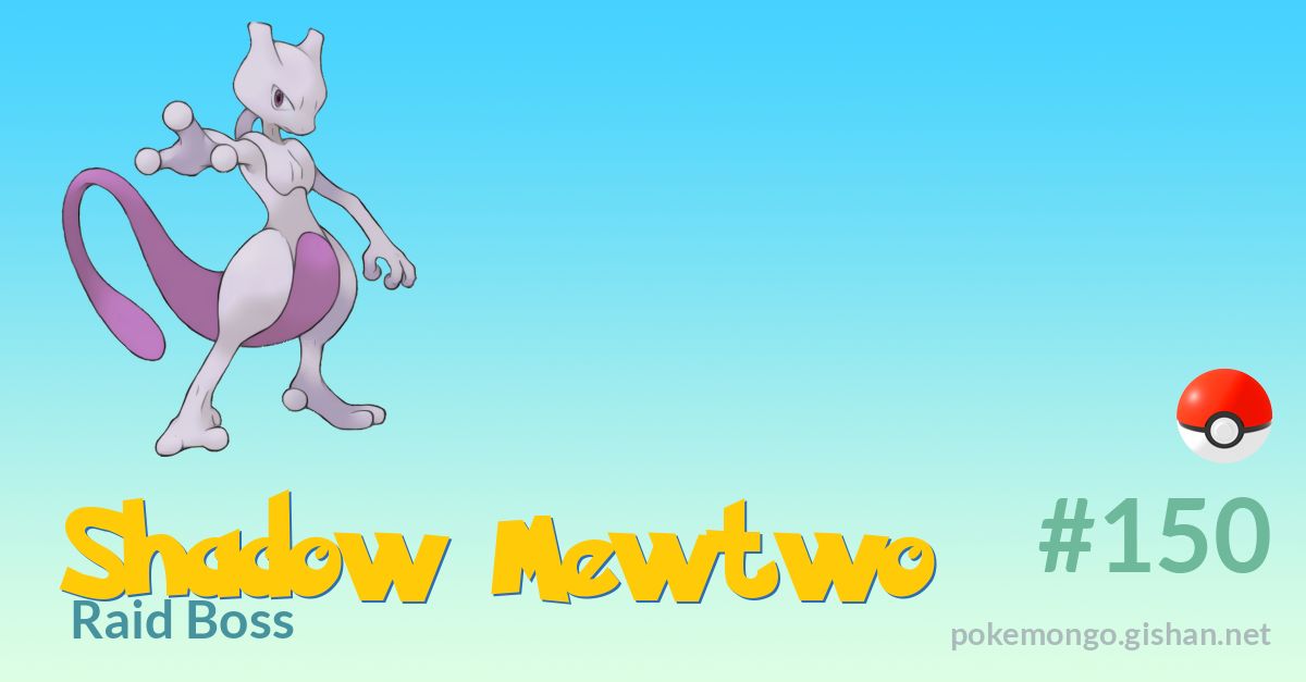 Shadow Mewtwo Raid Boss Pokemon Go